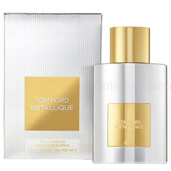 Tom Ford "Metallique", 100 ml (LUXE) Tom Ford "Metallique", 100 ml (LUXE)